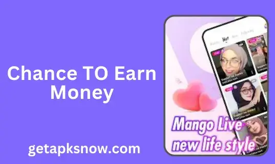 chance to earn money in mango live mod apk
