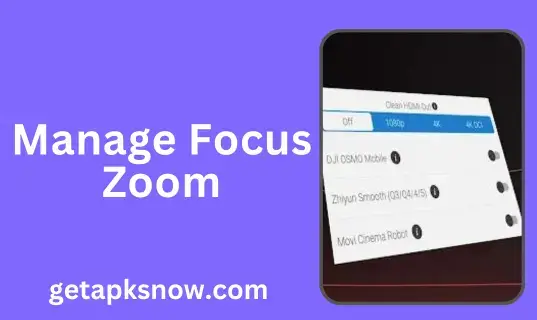 manage focus zoom in filmic pro mod apk